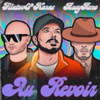 Рингтон Filatov & Karas, Busy Reno - Au Revoir на звонок скачать