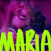 Рингтон Sickotoy & Iraida - Maria на звонок скачать