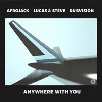 Рингтон Afrojack & Lucas, Steve, Dubvision - Anywhere With You на звонок скачать