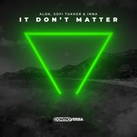 Рингтон Alok & Sofi Tukker, Inna - It Don't Matter (Alok & Uhu Remix) на звонок скачать