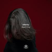Рингтон Merdy - Don't Cry на звонок скачать