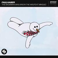 Рингтон FAULHABER & Mingue - The Snowman (Walking In The Air) на звонок скачать