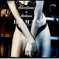 Рингтон Save Game & Blekmur - Human на звонок скачать