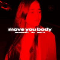 Рингтон Alex Mistery & J&K, Ladova - Move You Body на звонок скачать