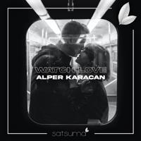 Рингтон Alper Karacan - Watch Love на звонок скачать