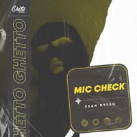 Рингтон Kean Dysso - Mic Check на звонок скачать