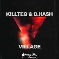 Рингтон KILLTEQ & D.HASH - Village на звонок скачать