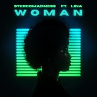 Рингтон StereoMadness & Lina - Woman на звонок скачать