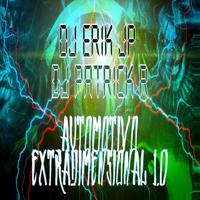 Рингтон Dj Erik Jp & Dj Patrick R - Automotivo Extradimensional на звонок скачать