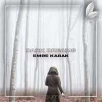 Рингтон Emre Kabak - Dark Dreams на звонок скачать