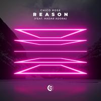 Рингтон Chico Rose & Hadar Adora - Reason на звонок скачать
