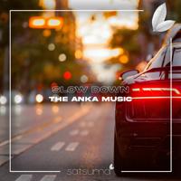 Рингтон The Anka Music - Slow Down на звонок скачать