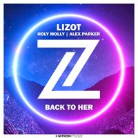 Рингтон Lizot & Holy Molly, Alex Parker - Back To Her на звонок скачать