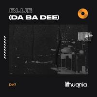 Рингтон DV7 - Blue (Da Ba Dee) на звонок скачать