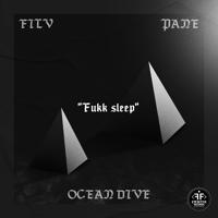 Рингтон FILV & Ocean Dive, Pane - Fukk Sleep на звонок скачать