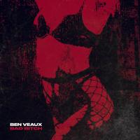 Рингтон Ben Veaux - Bad Bitch на звонок скачать