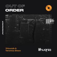 Рингтон 2Hounds & Veronica Bravo - Out Of Order на звонок скачать